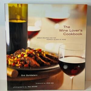 Wine Lovers Cookbook by Sid Goldstein
